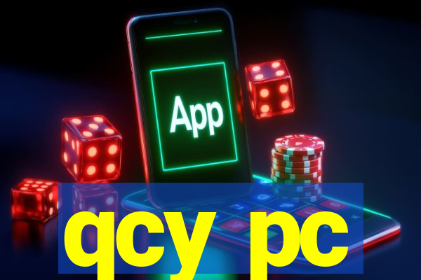 qcy pc